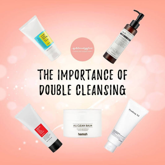 The Importance of Double Cleansing